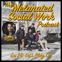 The Melanated Social Work Podcast artwork