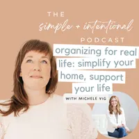 SIMPLE + INTENTIONAL, decluttering, intentional living, habits, decluttering tips, minimalism artwork