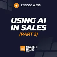 The Advanced Selling Podcast artwork