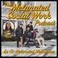 The Melanated Social Work Podcast artwork