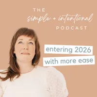 SIMPLE + INTENTIONAL, decluttering, intentional living, habits, decluttering tips, minimalism artwork