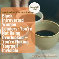 Leading Her Introvert Way: Executive Leadership Development & Career Growth for Black Women artwork