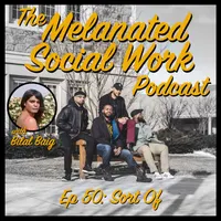 The Melanated Social Work Podcast artwork