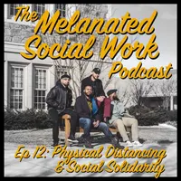 The Melanated Social Work Podcast artwork