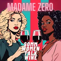 Somm Women Talk Wine - TUNE IN NOW TO EVERYDAY SOMMELIER! artwork