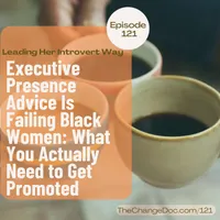 Leading Her Introvert Way: Executive Leadership Development & Career Growth for Black Women artwork