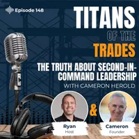 Titans of the Trades | Straight-Talk for Scaling Your Construction Business artwork