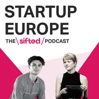 Startup Europe — The Sifted Podcast artwork