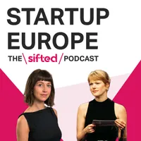 Startup Europe — The Sifted Podcast artwork