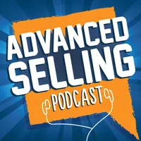 The Advanced Selling Podcast artwork