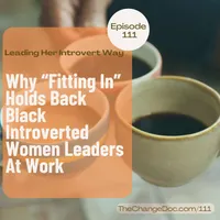 Leading Her Introvert Way: Executive Leadership Development & Career Growth for Black Women artwork