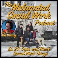The Melanated Social Work Podcast artwork