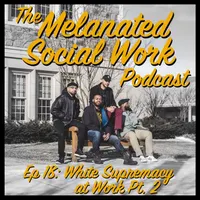The Melanated Social Work Podcast artwork