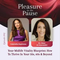 Pleasure in the Pause: Midlife Conversations About Menopause, Sex & Pleasure artwork