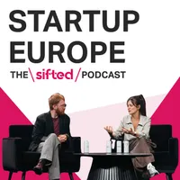 Startup Europe — The Sifted Podcast artwork