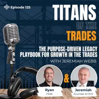 Titans of the Trades | Straight-Talk for Scaling Your Construction Business artwork