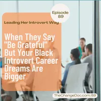 Leading Her Introvert Way: Executive Leadership Development & Career Growth for Black Women artwork