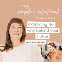 SIMPLE + INTENTIONAL, decluttering, intentional living, habits, decluttering tips, minimalism artwork