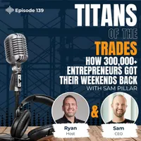 Titans of the Trades | Straight-Talk for Scaling Your Construction Business artwork