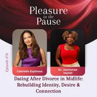 Pleasure in the Pause: Midlife Conversations About Menopause, Sex & Pleasure artwork