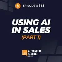 The Advanced Selling Podcast artwork
