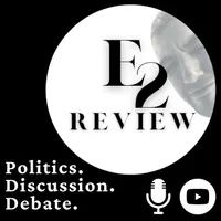 E2 Review: Politics, Discussion, Debate artwork