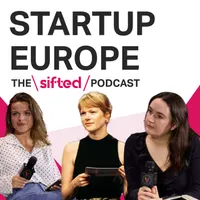 Startup Europe — The Sifted Podcast artwork