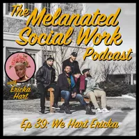 The Melanated Social Work Podcast artwork