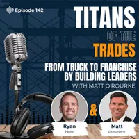 Titans of the Trades | Straight-Talk for Scaling Your Construction Business artwork