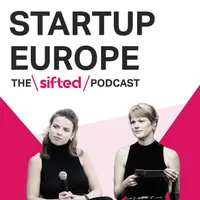 Startup Europe — The Sifted Podcast artwork