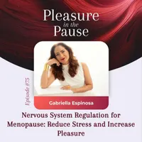 Pleasure in the Pause: Midlife Conversations About Menopause, Sex & Pleasure artwork
