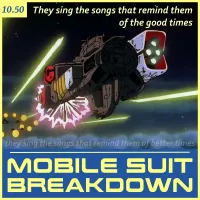 Mobile Suit Breakdown: the Gundam Podcast artwork
