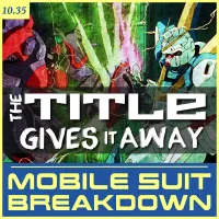 Mobile Suit Breakdown: the Gundam Podcast artwork