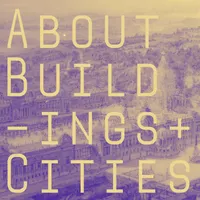 About Buildings + Cities artwork