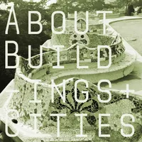 About Buildings + Cities artwork