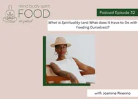 Mind, Body, Spirit, FOOD Podcast artwork