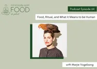 Mind, Body, Spirit, FOOD Podcast artwork