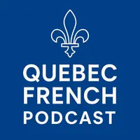 Quebec French Podcast artwork