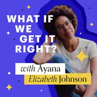 WHAT IF WE GET IT RIGHT? artwork