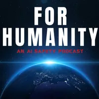 For Humanity: An AI Risk Podcast artwork