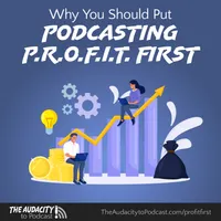 The Audacity to Podcast® - tips and how to start and grow profit in podcasting artwork
