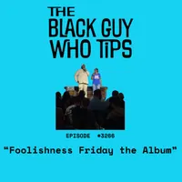 The Black Guy Who Tips Podcast artwork