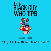 The Black Guy Who Tips Podcast artwork