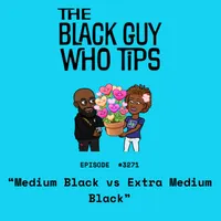 The Black Guy Who Tips Podcast artwork