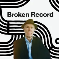 Broken Record with Rick Rubin, Malcolm Gladwell, Bruce Headlam and Justin Richmond artwork