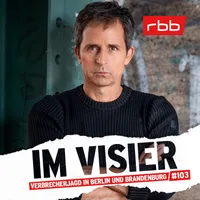Im Visier – Verbrecherjagd in Berlin und Brandenburg artwork