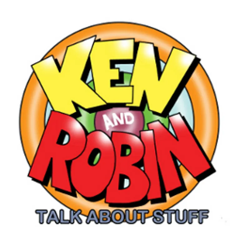 Ken and Robin Talk About Stuff artwork