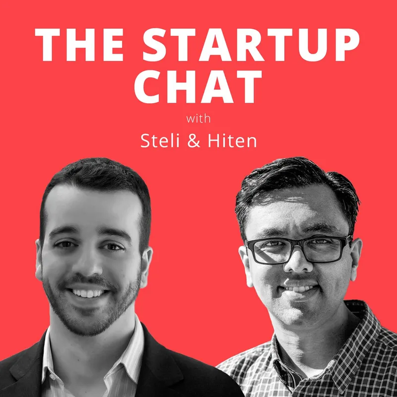 The Startup Chat with Steli and Hiten artwork