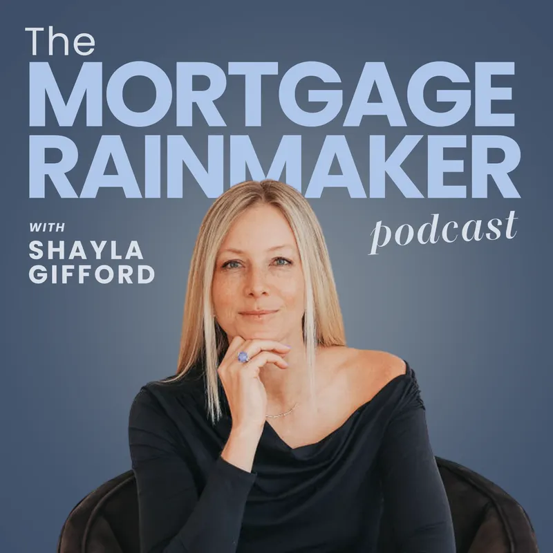 The Mortgage Rainmaker Podcast artwork
