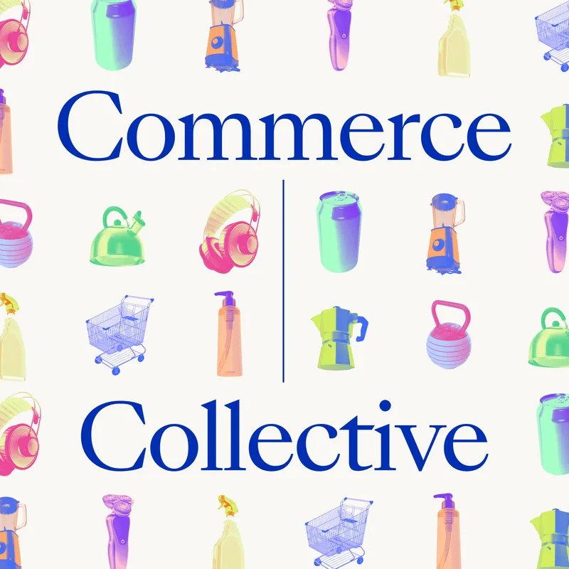 The Commerce Collective Podcast artwork